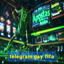 telegram gay fifa